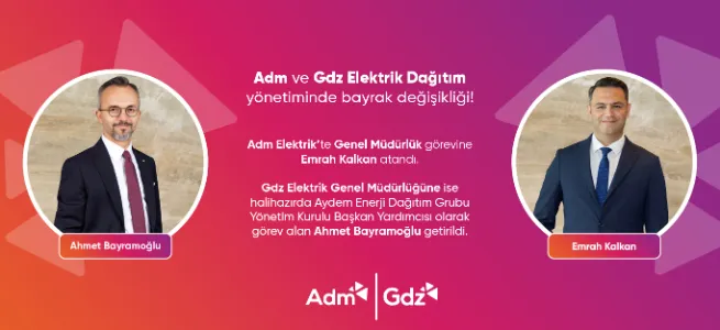 Adm ve Gdz Elektrik Dağıtım yönetiminde bayrak değişikliği